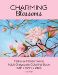Charming Blossoms: Make-a-Masterpiece Adult Grayscale Coloring Book with Color Guides - Paperback