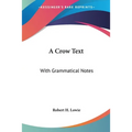 A Crow Text: With Grammatical Notes - Paperback