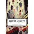 American Apocalypse: A History of Modern Evangelicalism - Paperback
