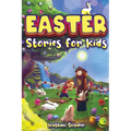 Easter Stories for Kids: 12 Exciting Easter Tales for Adventurous Kids - Paperback
