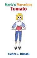 Marie's Marvelous Tomato - Paperback