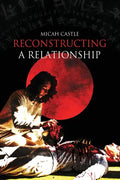 Reconstructing A Relationship - Paperback