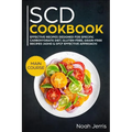 Scd Cookbook: Main Course - Effective Recipes Designed for Specific Carbohydrate Diet, Gluten-Free, Grain-Free Recipes - Paperback