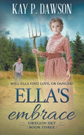 Ella's Embrace: A Historical Christian Romance - Paperback