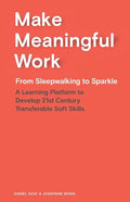 Make Meaningful Work: From Sleepwalking to Sparkle - Paperback