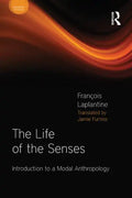 The Life of the Senses: Introduction to a Modal Anthropology - Paperback