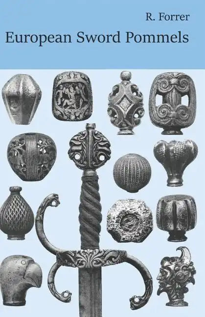 European Sword Pommels: With 60 plates and 680 figures - Paperback