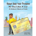 Always Keep Your Promises No One Likes A Liar: A Children's Book On Credit - Paperback