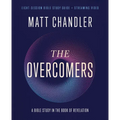The Overcomers Bible Study Guide Plus Streaming Video: A Bible Study in the Book of Revelation - Paperback