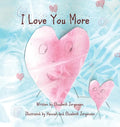 I Love You More - Hardcover