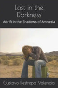 Lost in the Darkness: Adrift in the Shadows of Amnesia - Paperback