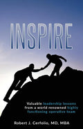 Inspire: Valuable leadership lessons from a world renowned highly functioning operative team - Paperback