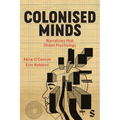 Colonised Minds - Hardcover