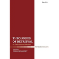 Theologies of Retrieval: An Exploration and Appraisal - Paperback