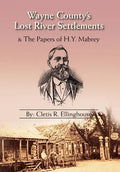 Wayne County's Lost River Settlements - Hardcover