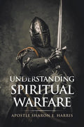 Understanding Spiritual Warfare - Paperback