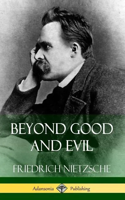 Beyond Good and Evil (Hardcover) - Hardcover
