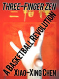 Three-Finger Zen: A Basketball Revolution - Paperback