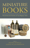 Miniature Books: The Format and Function of Tiny Religious Texts - Hardcover