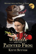 Wheezer and the Painted Frog: Book One - Paperback