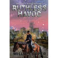 Ruthless Havoc: Montana Mayhem Book 2 America's New Apocalypse - Paperback