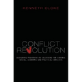 Conflict Revolution: Designing Preventative Solutions for Chronic Social, Economic and Political Conflicts - Paperback