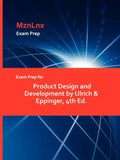 Exam Prep for Product Design and Development by Ulrich & Eppinger, 4th Ed. - Paperback