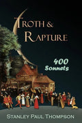 Troth & Rapture: 400 Sonnets - Paperback