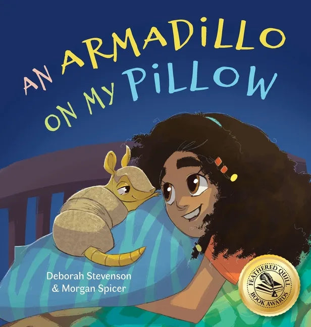 An Armadillo on My Pillow: An Adventure in Imagination - Hardcover