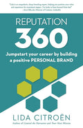 Reputation 360: Jumpstart your career by building a positive personal brand - Paperback