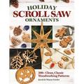 Holiday Scroll Saw Ornaments: 200+ Clean, Classic Woodworking Patterns - Paperback