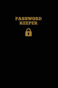 Password Keeper: Keep Internet Passwords, Website Address and Usernames Information Logbook, Organizer Record Book, Notebook, Journal - Paperback