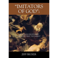 "Imitators of God": Lessons in Discipleship from the First Testament - Paperback