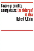 Sovereign equality among states: The history of an idea - Paperback