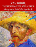 Van Gogh, Impressionists and After: Grayscale Art Coloring Book - Paperback