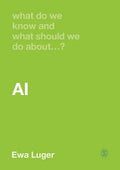 What Do We Know and What Should We Do About AI? - Paperback