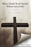What Think ye of Christ? Whose Son is He?: A Sermon - Paperback
