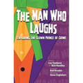 The Man Who Laughs: Exploring The Clown Prince of Crime - Paperback