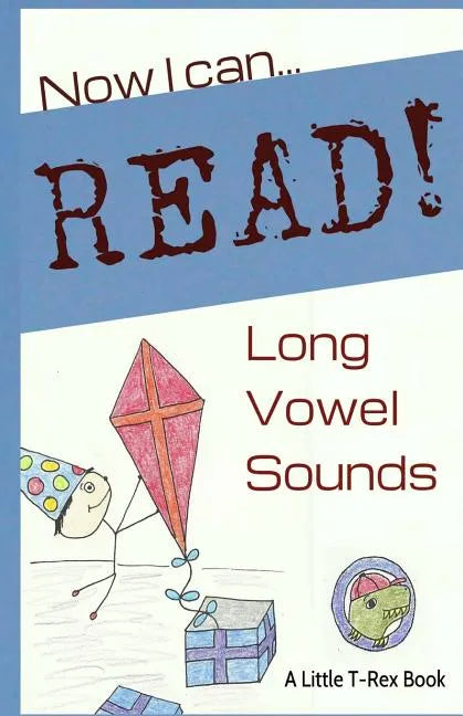 Now I Can Read! Long Vowel Sounds: 5 Short & Silly Stories for Early Readers - Paperback