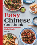 Easy Chinese Cookbook: Restaurant Favorites Made Simple - Paperback