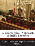A Geometrical Approach to Bell's Theorem - Paperback