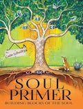 Soul Primer: The Building Blocks of Happiness - Hardcover