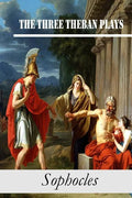 The Three Theban Plays: Antigone; Oedipus the King; Oedipus at Colonus - Paperback