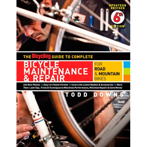 The Bicycling Guide to Complete Bicycle Maintenance & Repair: For Road & Mountain Bikes - Paperback
