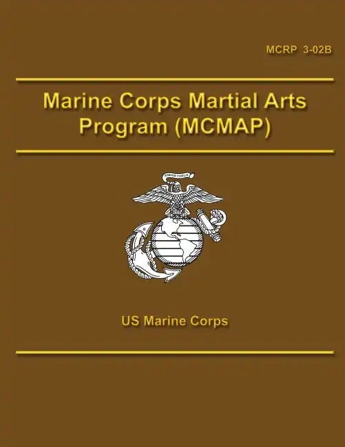 Marine Corps Martial Arts Program (MCMAP) - Paperback