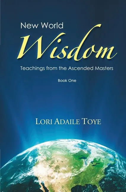 New World Wisdom, Book One: Teachings from the Ascended Masters - Paperback