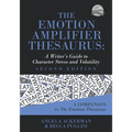 The Emotion Amplifier Thesaurus: A Writer's Guide to Character Stress and Volatility (Second Edition) - Paperback