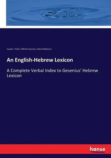 An English-Hebrew Lexicon: A Complete Verbal Index to Gesenius' Hebrew Lexicon - Paperback