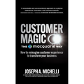 Customer Magic - The Macquarie Way: How to Reimagine Customer Experience to Transform Your Business - Paperback