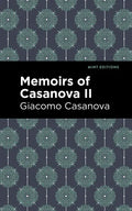 Memoirs of Casanova Volume II - Paperback